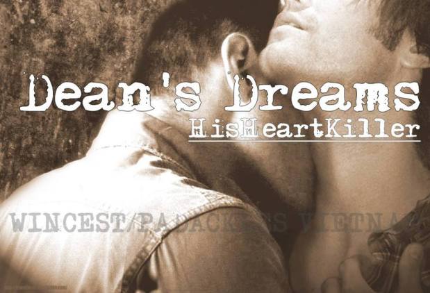 Dean’s Dreams [Fic dịch]
